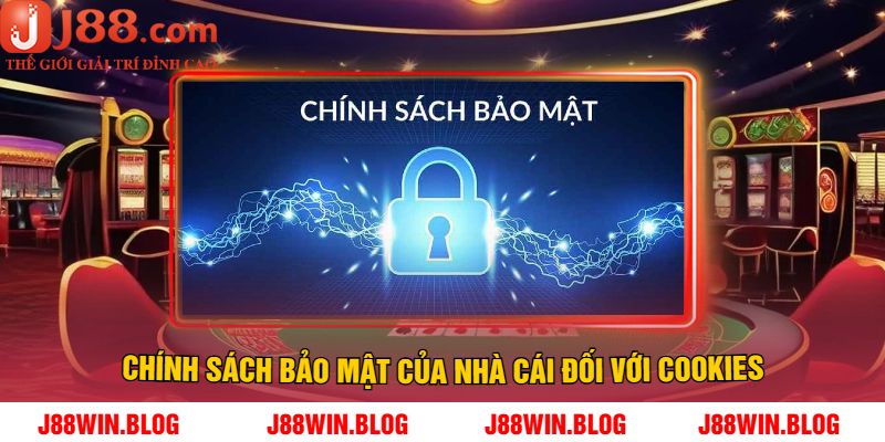 Chính sách bảo mật của nhà cái đối với cookies