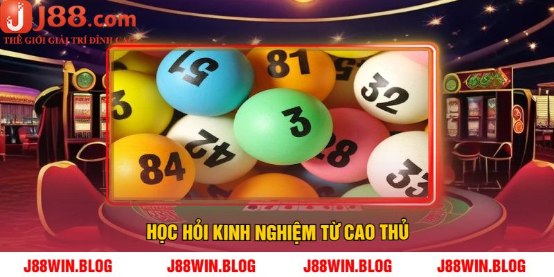 Học hỏi kinh nghiệm từ cao thủ