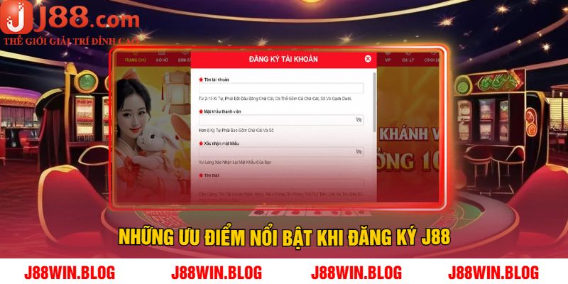 Những ưu điểm nổi bật khi đăng ký J88